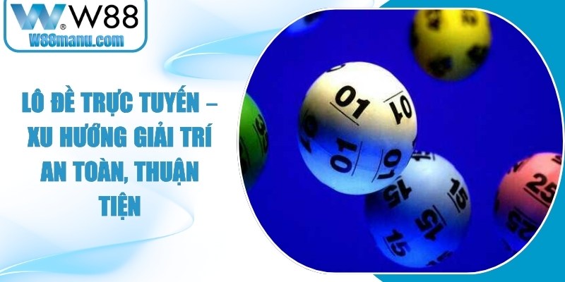 Lô Đề Trực Tuyến